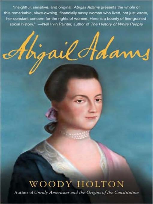 Title details for Abigail Adams by Woody Holton - Wait list